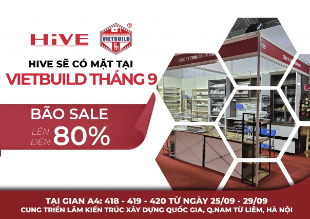 HiVE Tại VietBuild Hà Nội Lần 3: Giảm Giá Đến 80%